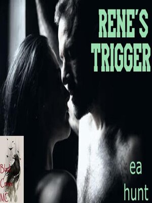 cover image of Rene's Trigger--Black Crows MC Book 4